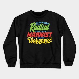 Radical Far Left Marxist Cult of Wokeness - neon Crewneck Sweatshirt